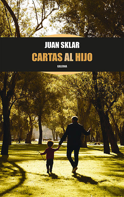 Cartas al hijo, Juan Sklar