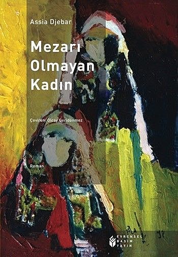 Mezarı Olmayan Kadın, Assia Djebar