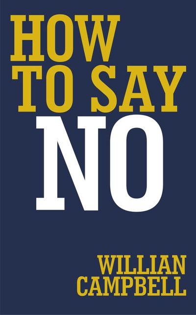 How to Say No, Willian Campbell