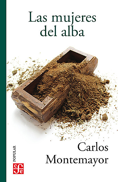 Las mujeres del alba, Carlos Montemayor