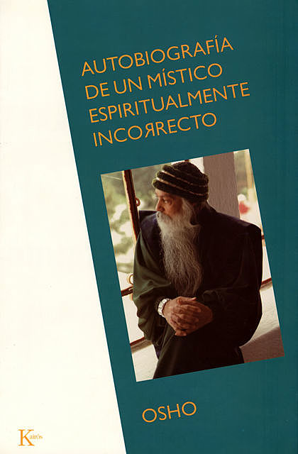 Autobiografía de un místico espiritualmente incorrecto, Osho
