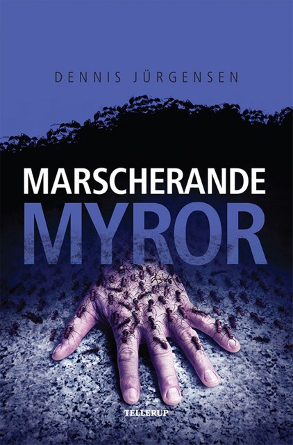 En Roland Triel-krimi #4: Marscherande myror, Dennis Jürgensen