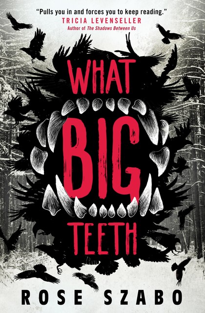 What Big Teeth, Rose Szabo