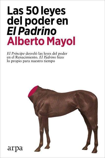 50 leyes del poder en El Padrino, Alberto Mayol