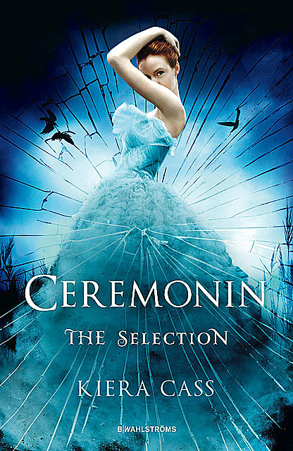 The Selection 1 – Ceremonin, Kiera Cass