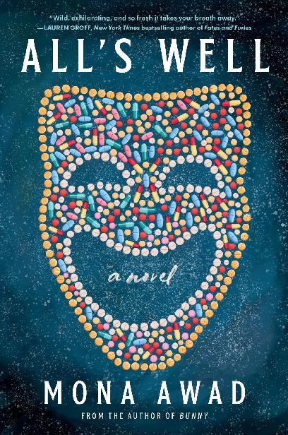 All's Well, Mona Awad