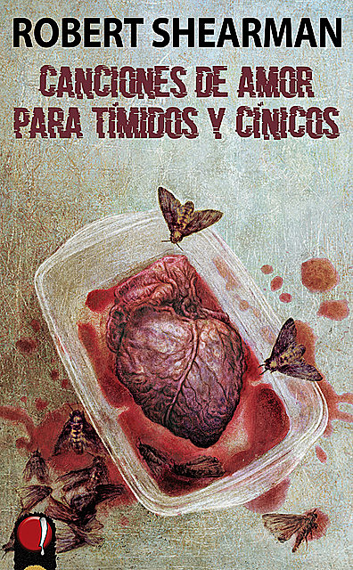 Canciones de amor para tímidos y cínicos, Robert Shearman