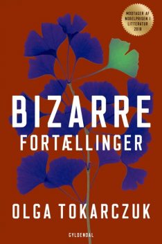 Bizarre fortællinger, Olga Tokarczuk