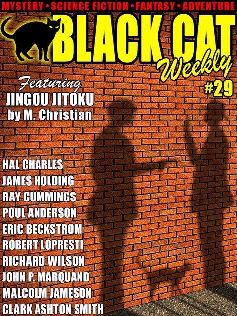 Black Cat Weekly #29, Poul Anderson, Clark Ashton Smith, Richard Wilson, John P.Marquand, Christian, Hal Charles, James Holding, Malcolm Jameson, Robert Lopresti, Eric Beckstrom