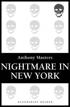 Nightmare in New York, Anthony Masters