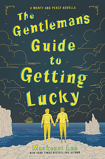 The Gentleman's Guide to Getting Lucky, Mackenzi Lee