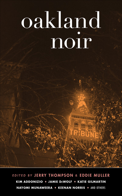 Oakland Noir, Jerry Thompson, Eddie Muller