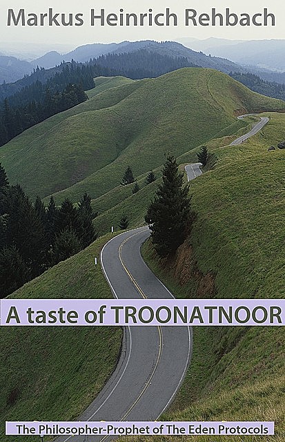 A Taste of Troonatnoor, Markus Heinrich Rehbach