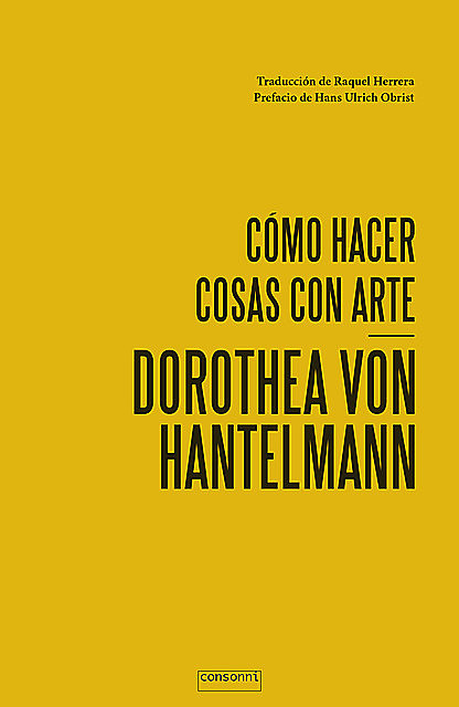 Cómo hacer cosas con arte, Dorothea von Hantelmann