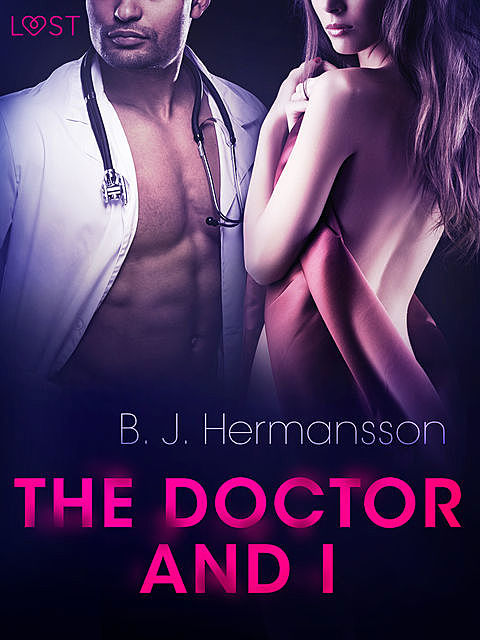 The Doctor and I – Erotic Short Story, B.J. Hermansson