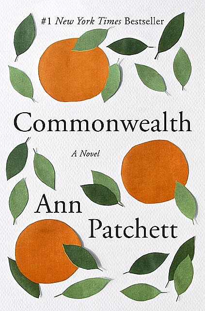 Commonwealth, Ann Patchett