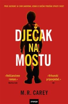 Dječak na mostu, M.R. Carey