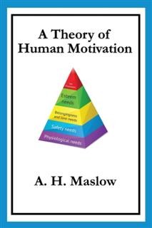 A Theory of Human Motivation, Abraham Maslow