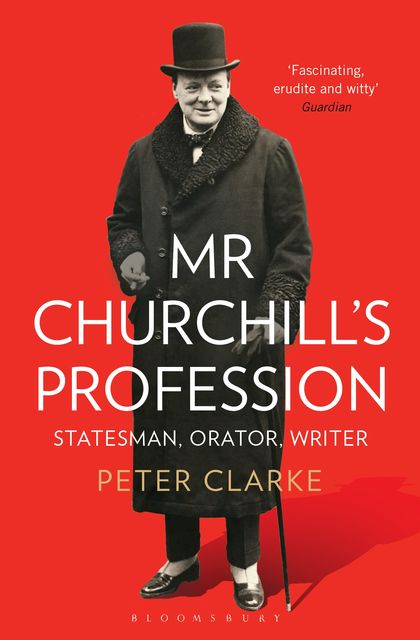 Mr Churchill's Profession, Peter Clarke
