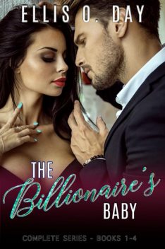 The Billionaire's Baby, Ellis O. Day