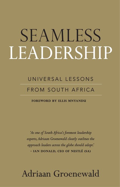 Seamless Leadership, Adriaan Groenewald