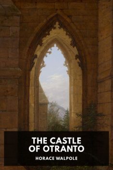 The Castle of Otranto, Horace Walpole