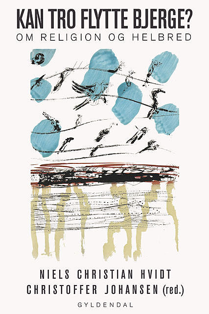 Kan tro flytte bjerge, Peter Elsass, Johannes Møllehave, Peter la Cour, Simon Grotrian, Mikkel Wold, Bech, Christoffer Johansen, Jan Ulrik Prause, Mogens H. Claesson, Niels Christian Hvidt, Per Bech, Stig Ekkert, Uffe Juul
