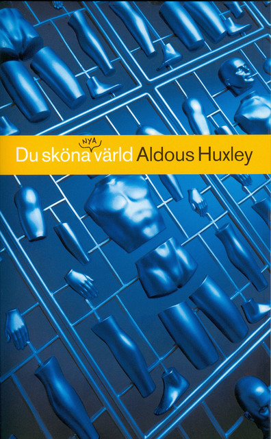 Du sköna nya värld, Aldous Huxley