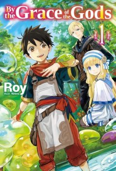 By the Grace of the Gods: Volume 1, Roy