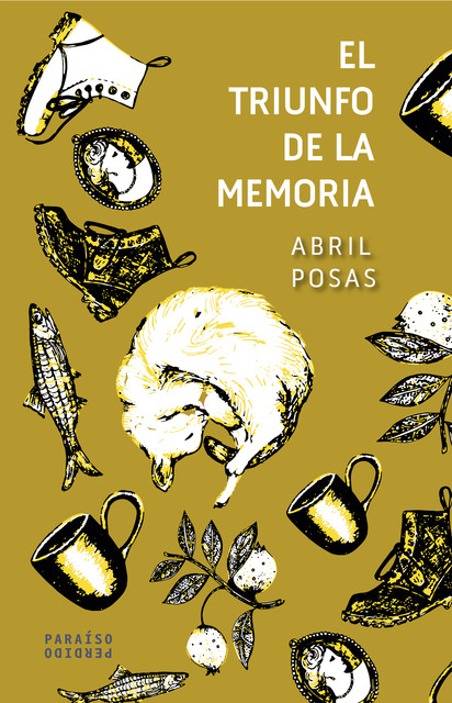 El triunfo de la memoria, Abril Posas