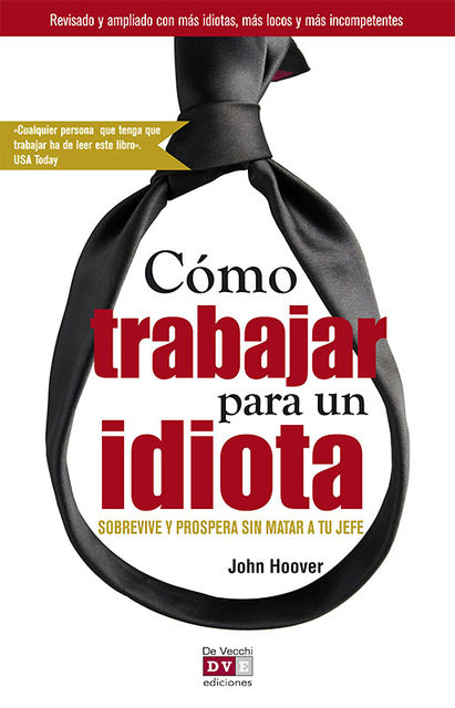 Cómo trabajar para un idiota, John Hoover