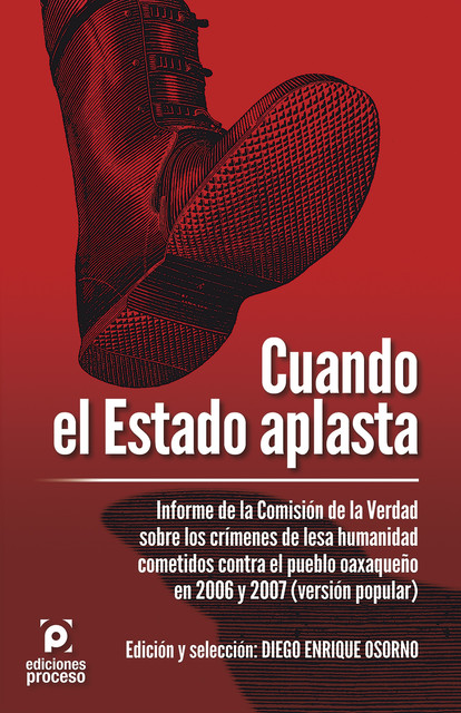 Cuando el Estado aplasta, Diego Enrique Osorno