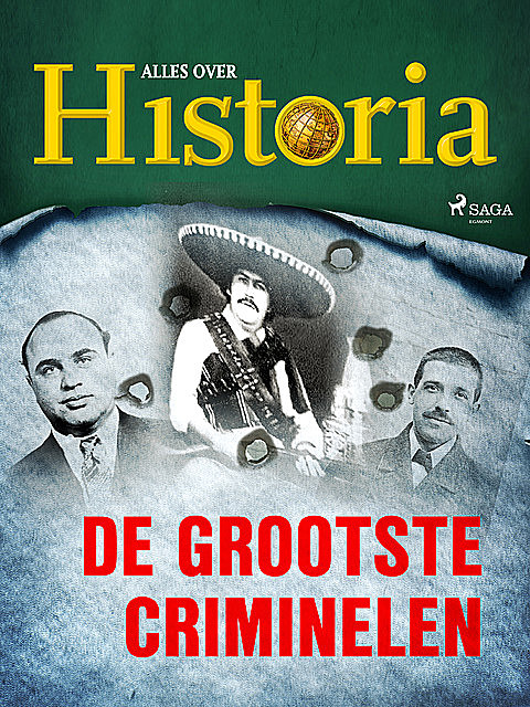 De grootste criminelen, Alles Over Historia