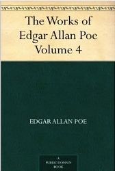 The Works of Edgar Allan Poe - Volume 4, Edgar Allan Poe