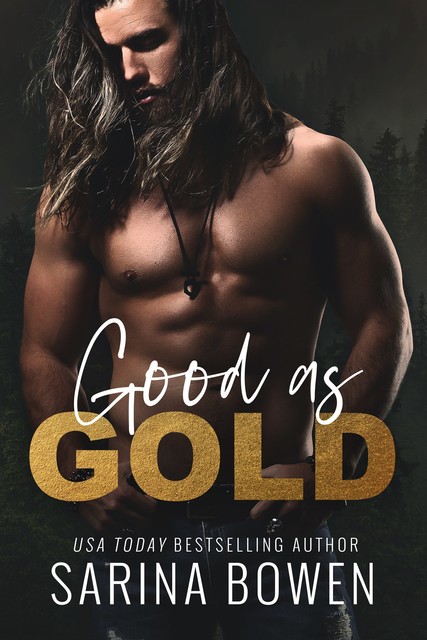 Good As Gold, Sarina Bowen