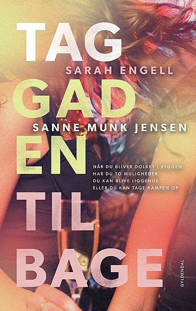 Tag gaden tilbage, Sarah Engell, Sanne Munk Jensen