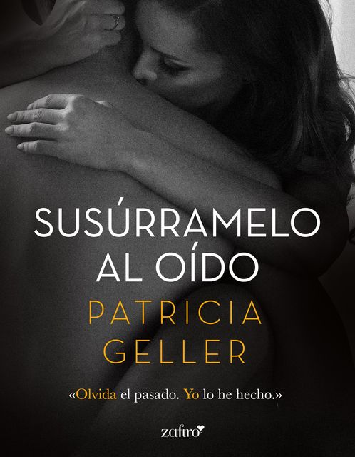 Susúrramelo al oído, Patricia Geller