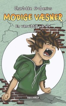 Modige væsner #3: En vanvittig varulv, Charlotte Frobenius