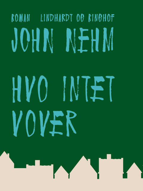 Hvo intet vover, John Nehm
