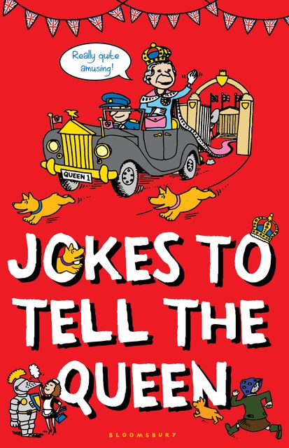 Jokes to Tell the Queen, Bloomsbury Publishing