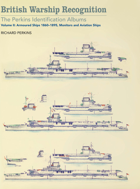 British Warship Recognition: The Perkins Identification Albums, Richard Perkins