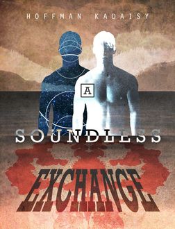 A Soundless Exchange, Hoffman Kadaisy