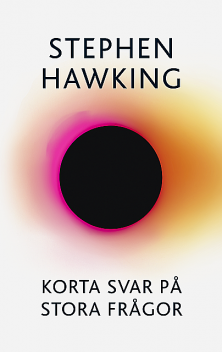 Korta svar på stora frågor, Stephen Hawking