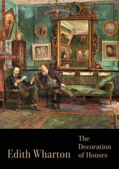 The Decoration of Houses, Edith Wharton, Ogden Codman