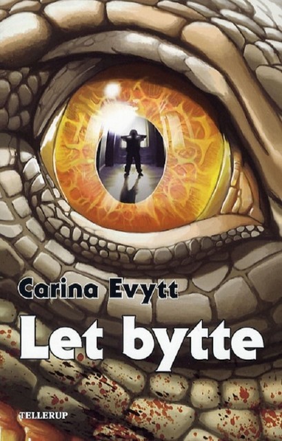 Let bytte, Carina Evytt