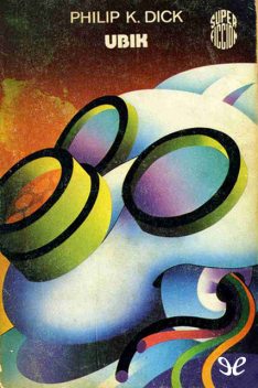 Ubik, Philip K.Dick
