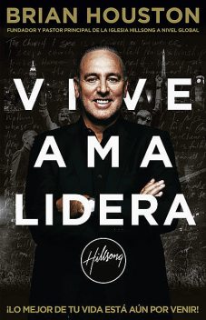 Vive Ama Lidera, Brian Houston