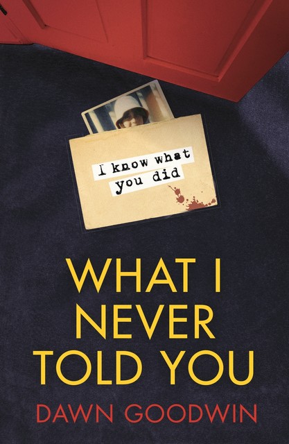 What I Never Told You, Dawn Goodwin