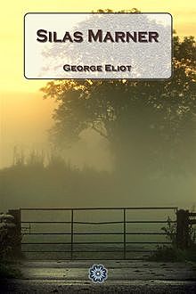 Silas Marner, George Eliot