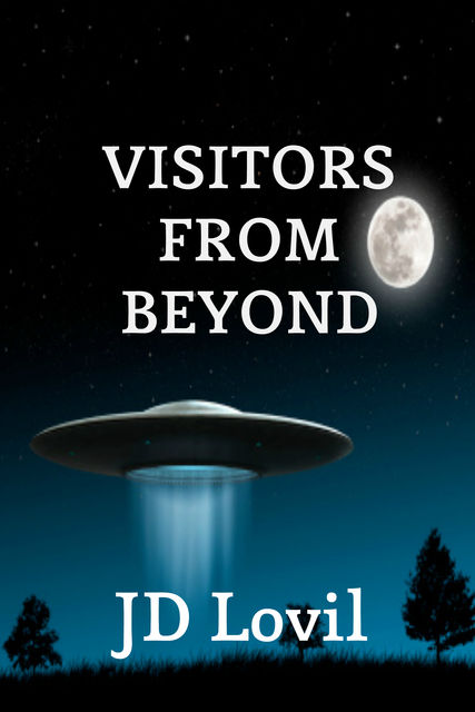 Visitors From Beyond, JD Lovil